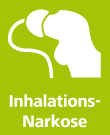 Inhalations Narkose